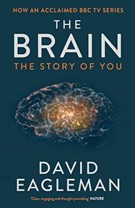 [A12120943]The Brain: The Story of You
