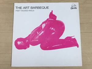 The Art Barbeque - Feet Hacked Rails LP controlled bleeding ノイズ