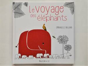 フランス語絵本 Emmanuelle Halgand / Le voyage des elephants