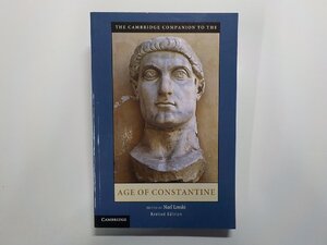 3V5198◆THE AGE OF CONSTANTINE Revised Edition NOEL LENSKI CAMBRIDGE UNIVERSITY PRESS(ク）