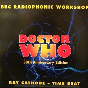 【コピス吉祥寺】BBC RADIOPHONIC WORKSHOP /RAY CATHODE/50TH ANNINVERSARY DR WHO THEME/TIME BEAT(HRKS8469)