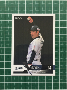 ★EPOCH 2022 NPB プロ野球カード #401 増田達至［埼玉西武ライオンズ］レギュラーカード★