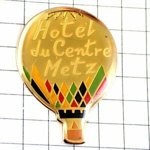 ピンバッジ・気球ロレーヌ地方のメス町◆フランス限定ピンズ◆レアなヴィンテージものピンバッチ