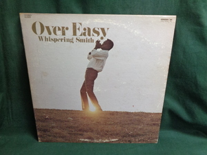 WHISPERING SMITH/OVER EASY●LP