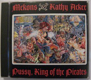 ◆CD◆MEKONS & KATHY ACKER／PUSSY, KING OF THE PIRATES◆メコンズ&キャシー・アッカー◆カナダ盤