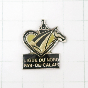 DKG★PINS ピンズ ピンバッチ ピンバッジ ピンバッヂ フランス P1261　LIGUE DU NORD PAS-DE-CALAIS 北部リーグ パドカレ 馬 PAS DE CALAIS