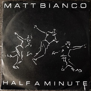 【Disco & Soul 7inch】Matt Bianco / Half A Minuite