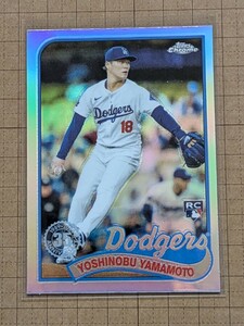 山本由伸【2024 TOPPS CHROME UPDATES BASEBALL】YOSHINOBU YAMAMOTO RC 89CU-5 インサート 1989 TOPPS BASEBALL 