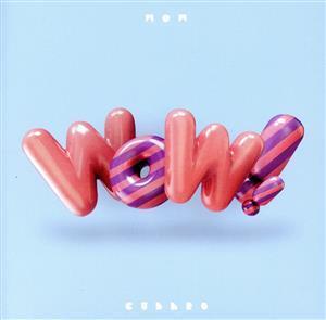 WOW(初回限定盤)(DVD付)/CUBERS