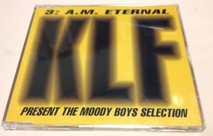 The KLF「3 A.M. Eternal (The Moody Boys Selection)」