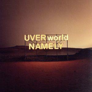 ＮＡＭＥＬＹ（初回生産限定盤）（ＤＶＤ付）／ＵＶＥＲｗｏｒｌｄ