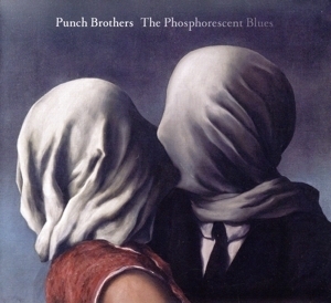 燐光ブルース ＜SHM-CD＞/Punch Brothers