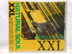 国内盤　XXL　　NATURAL　SOUL