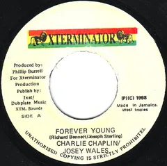 ジャマイカ7" Charlie Chaplin & Josey Wales Forever Young NONE XTerminator /00080