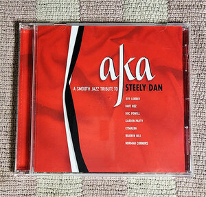 CD　AKA　スティーリー・ダン　A Smooth Jazz Tribute To Steely Dan　ジェフ・ローバー　ディスク良好　割引特典あり