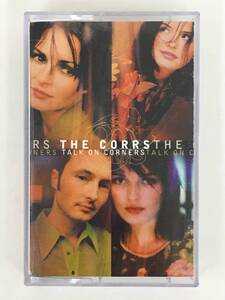 ■□R057 高性能HX PROテープ THE CORRS ザ・コアーズ THE TALK ON CORNERS トーク・オン・コーナーズ カセットテープ□■