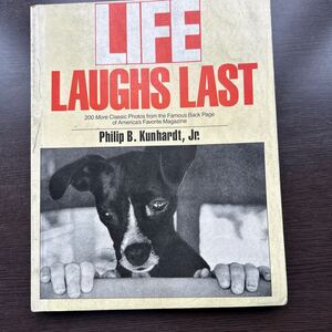 LIFE LAUGHS LAST philip B.Kunhardt,Jr. 中古本