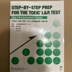 STEP-BY-STEP PREP FOR THE TOEIC L&R TEST