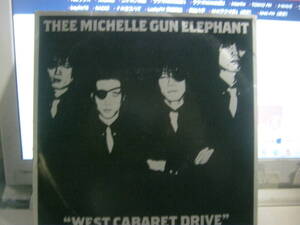 MICHELLE GUN ELEPHANT ミッシェル・ガン・エレファント /WEST CABARET DRIVE 7“ TMGE チバユウスケ アベフトシ BIRTHDAY Strawberry Jean