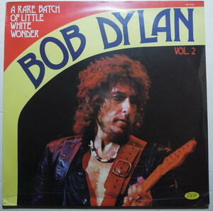 Bob Dylan・A Rare Batch Of Little White Wonder Vol.2　Collectors’ LP sealed !