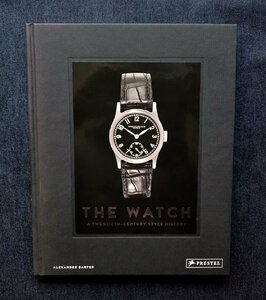 20世紀 腕時計 歴史 豪華洋書 The Watch Alexander Barter パテック・フィリップ/ロレックス/パネライ/オーデマ・ピゲ/ロンジン Longines