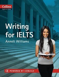 [A01192182]IELTS Writing: IELTS 5-6+ (B1+) (Collins English for IELTS) Will