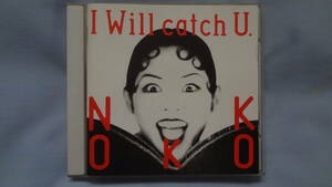 邦楽国内盤CD NOKKO / アイ・ウィル・キャッチ・ユー