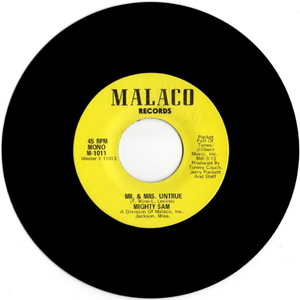 Mighty Sam【US盤 Soul 7"】 Mr. & Mrs Untrue / Never Too Busy (Malaco M-1011) 1971年 MONO マイティ・サム Southern Soul