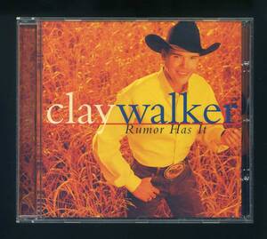 ★即決！クレイ・ウォーカー　CLAY　WALKER　RUMOR　HAS　IT