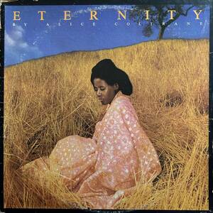 Alice Coltrane - Eternity / John Coltraneの妻にしてオルガン、ハープなどのマルチ奏者であるAlice Coltraneによる、ワーナー移籍第1弾！