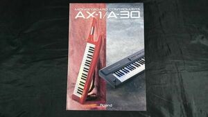 『ROLAND(ローランド)MIDI KEYBOARD CONTROLLERS(キーボード・コントローラー) AX-1/A-30 カタログ 1992年12月』ローランド株式会社