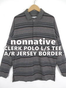 ノンネイティブ ★ ボーダー ニット 長袖 ポロシャツ 1 ★ nonnative CLERK POLO L/S TEE A/R JERSEY BORDER