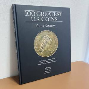 コイン関連書籍 100 グレイテスト・US・コインズ / 100 GREATEST U.S. COINS