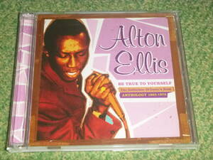 BE TRUE TO YOURSELF ANTHOLOGY 1965-1973 2枚組　/　Alton Ellis　/　アルトンエリス　/　２枚組CD