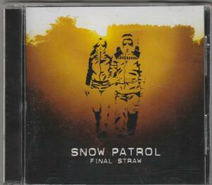 SNOW PATROL　スノウ・パトロール / FINAL STRAW