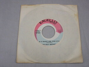 【SOUL ７”】THE KELLY BROTHERS / IF IT WASN