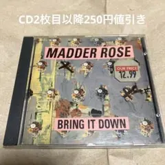 Madder Rose / Bring It Down