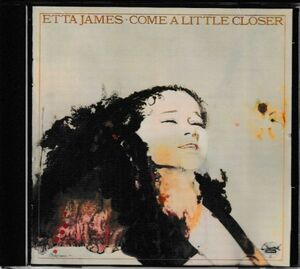 CD◆ エタ・ジェイムス/ Come A Little Closer＋2曲★同梱歓迎！ケース新品！ETTA JAMES