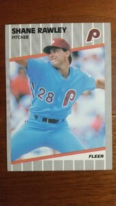 FLEER 1989年 579 SHANE RAWLEY フィラデルフィア・フィリーズ