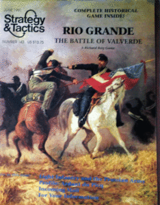 DG/STRATEGY&TACTICS NO.143/RIO GRANDE,THE BATTLE OF VALVERDE/駒未切断/日本語訳無し