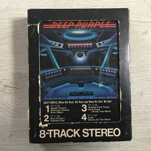 DEEP PURPLE WHEN WE ROCK, WE ROCK AND WHEN WE ROLL, WE ROLL 8 TRACK CARTRIDGE US製