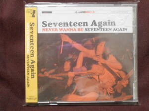 Seventeen Again セブンティーン アゲイン / NEVER WANNA BE SEVENTEEN AGAIN Never Wanna Be Seventeen Again / IHSR-011 / 帯付き