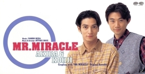 MR.MIRACLE/AKIRA&KOHJI,AKIRA&KOHJI