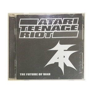 洋楽 CD アタリ ティーンエイジ ライオット ザ フューチャー オブ ウォー ATARI TEENAGE RIOT The Future Of War デジタルハードコアパンク