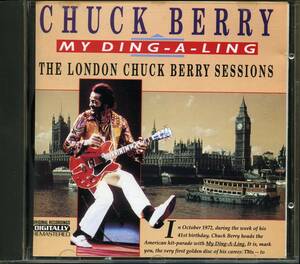 CHUCK BERRY／MY DING-A-LING 〜THE LONDON CHUCK BERRY SESSIONS