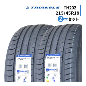 2本セット 215/45R18 2023年製造 新品サマータイヤ TRIANGLE EffeX Sport TH202 トライアングル 215/45/18