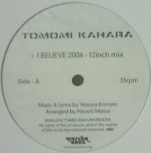 $ TOMOMI KAHARA (華原朋美) / I BELIEVE 2004 (UNVA-1001) Tomomi Kahala YYY76-1477-11-11　レコード盤