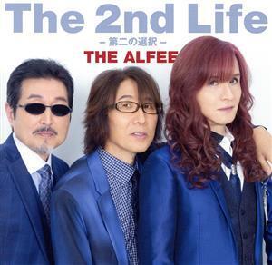 The 2nd Life -第二の選択-(初回限定盤C)/THE ALFEE