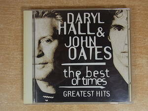 △B/029●音楽CDアルバム☆ダリル・ホール＆ジョン・オーツ DARYL HALL & JOHN OATES☆the best of times GREATEST HITS☆中古品