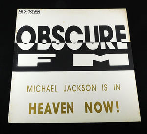 【即決】12インチ「OBSCURE FM/MICHAEL JACKSON IS IN HEAVEN NOW」MID-TOWN MID-91116 アナログ レコード 12